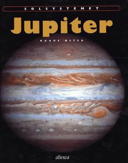 Cover for Kaare Øster · Solsystemet.: Solsystemet, Jupiter (Bound Book) [1. wydanie] (2003)