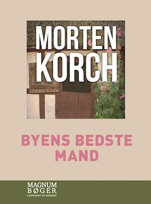 Cover for Morten Korch · Byens bedste mand (Storskrift) (Bound Book) [2e uitgave] (2022)