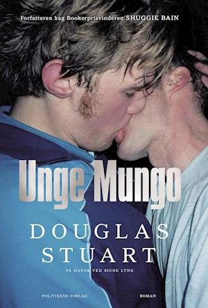 Cover for Douglas Stuart · Unge Mungo (Bound Book) [1º edição] (2022)