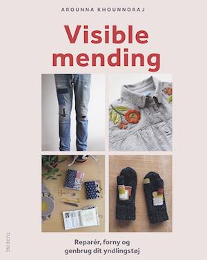 Visible mending - Arounna Khounnoraj - Boeken - Turbine - 9788740672916 - 18 februari 2022