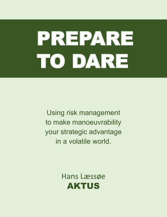 Prepare to Dare - Hans Læssøe - Bøger - Saxo Publish - 9788740953916 - 21. januar 2023