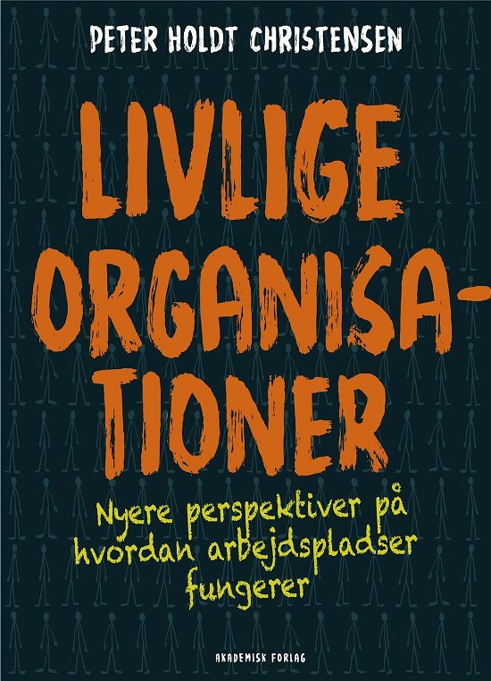 Cover for Peter Holdt Christensen · Livlige organisationer (Sewn Spine Book) [1st edition] (2019)
