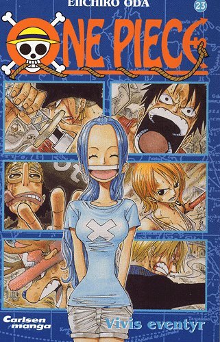 Cover for Eiichiro Oda · One Piece. Carlsen manga., 23: One Piece 23 - Vivis eventyr (Hæftet bog) [1. udgave] (2005)