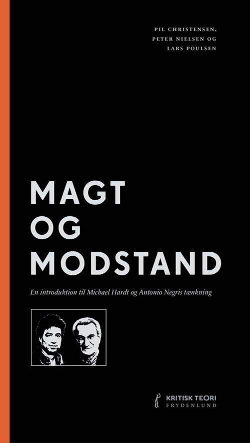 Magt og modstand - Peter Nielsen, Pil Christensen & Lars Poulsen - Livros - Frydenlund - 9788771180916 - 14 de dezembro de 2012