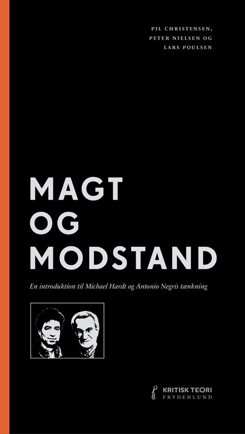 Magt og modstand - Peter Nielsen, Pil Christensen & Lars Poulsen - Bøger - Frydenlund - 9788771180916 - 14. december 2012