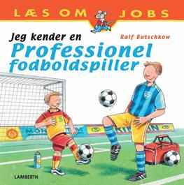 Cover for Ralf Butschkow · Jeg kender en professionel fodboldspiller (Gebundesens Buch) [1. Ausgabe] [Indbundet] (2013)