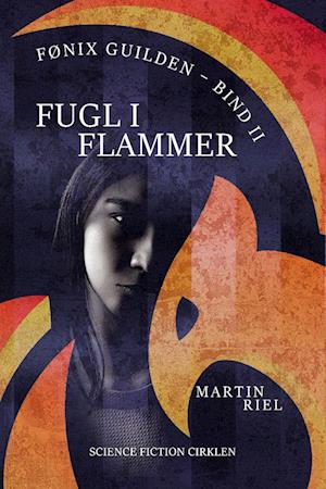 Cover for Martin Riel · Fønix-guilden: Fugl i flammer (Sewn Spine Book) [1st edition] (2023)