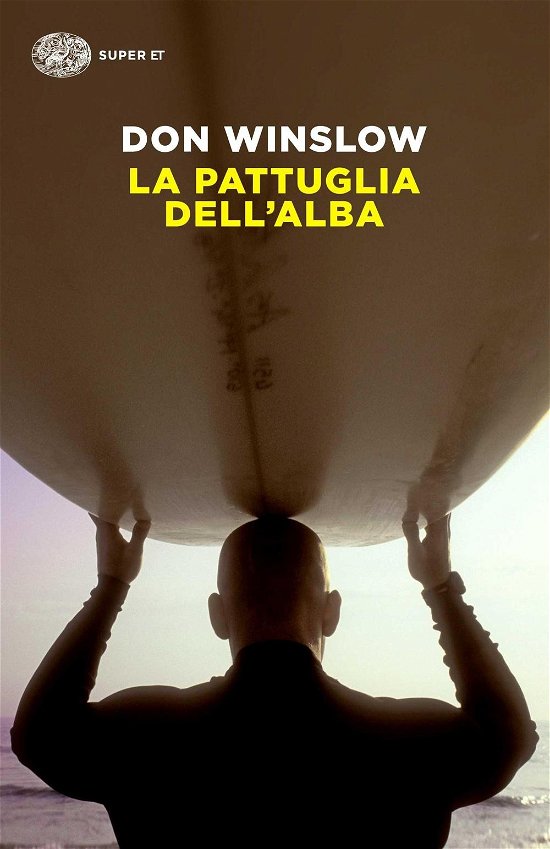 Cover for Don Winslow · La Pattuglia Dell'alba (Book)