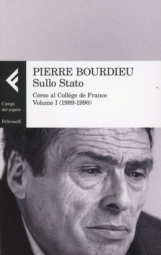 Sullo Stato. Corso Al College De France #01 - Pierre Bourdieu - Books -  - 9788807104916 - 