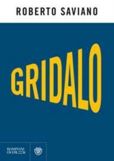 Gridalo - Roberto Saviano - Książki - Bompiani - 9788830100916 - 1 listopada 2020