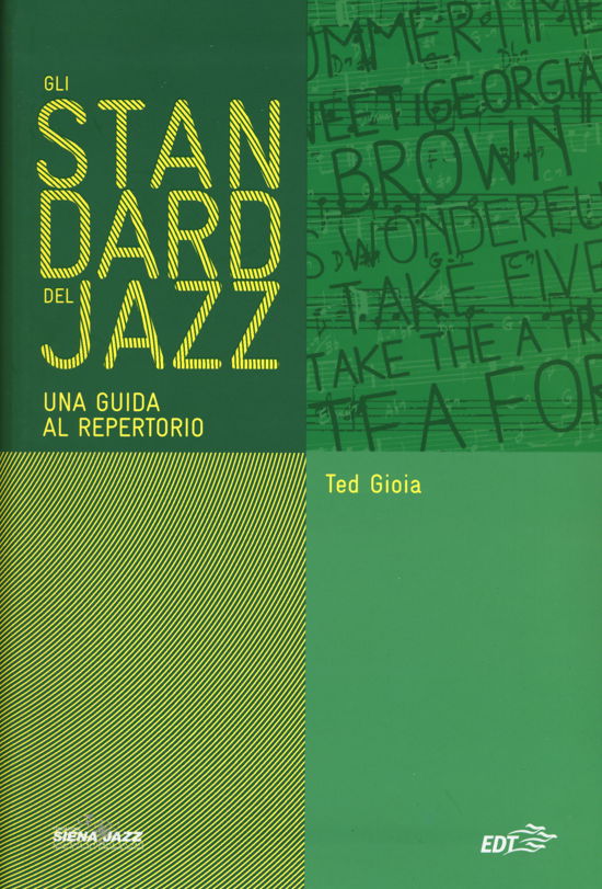 Gli Standard Del Jazz. Una Guida Al Repertorio - Ted Gioia - Książki -  - 9788859204916 - 