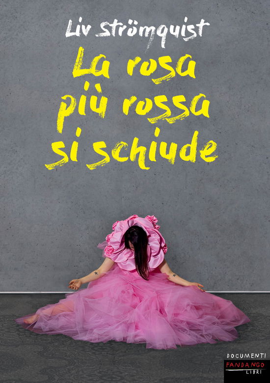 La Rosa Piu Rossa Si Schiude - Liv Strömquist - Books -  - 9788860446916 - 