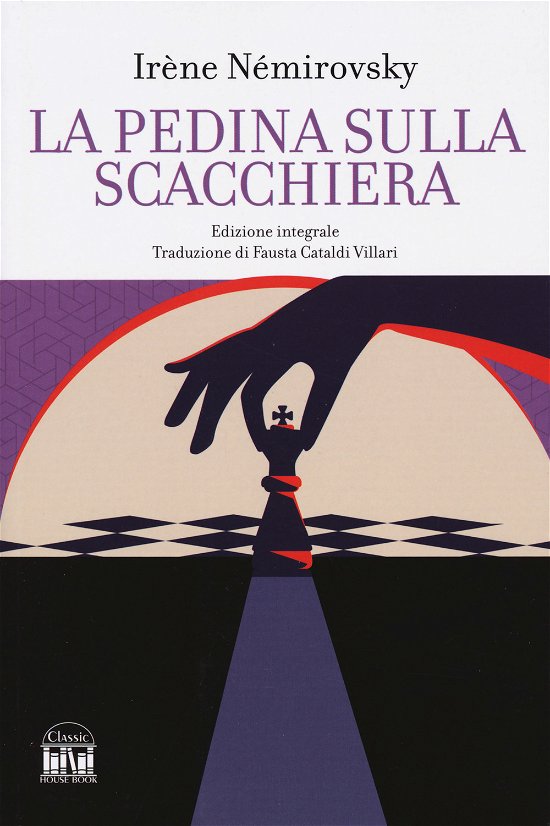 Cover for Irene Nemirovsky · La Pedina Sulla Scacchiera. Ediz. Integrale (Bok)