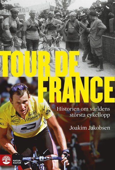 Cover for Joakim Jakobsen · Tour de France : historien om världens största cykellopp (ePUB) (2014)