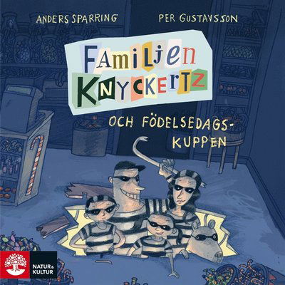 Cover for Anders Sparring · Familjen Knyckertz: Familjen Knyckertz och födelsedagskuppen (Audiobook (MP3)) (2018)