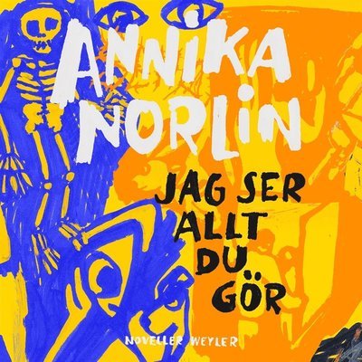 Cover for Annika Norlin · Jag ser allt du gör (Audiobook (MP3)) (2020)