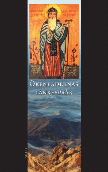 Cover for Benjamin Åkerlund · Ökenfädernas tänkespråk : Apophtegmata patrum : den alfabetiska samlingen i urval (Book) (2019)