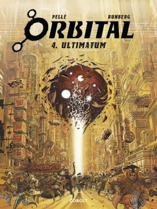 Orbital 4 : Ultimatum - Sylvain Runberg - Bücher - Cobolt Förlag - 9789188897916 - 18. Mai 2022