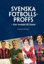 Cover for Gunnar Persson · Svenska fotbollsproffs : från Nordahl till Zlatan (Bound Book) (2012)