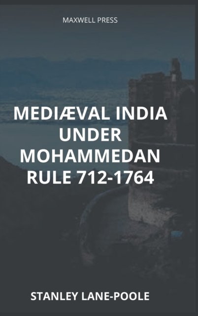Cover for Stanley Lane-Poole · Mediaeval India (Hardcover Book) (2022)