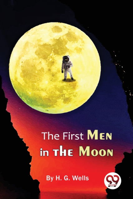 Cover for H.G. Wells · The First Men in the Moon (Taschenbuch) (2022)