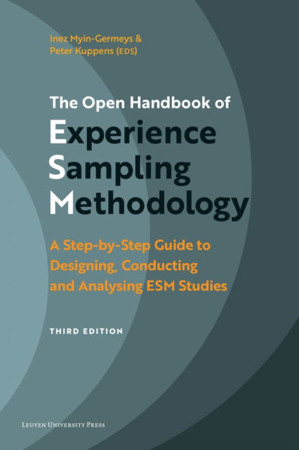 The Open Handbook of Experience Sampling Methodology - Third edition: A Step-by-Step Guide to Designing, Conducting and Analysing ESM Studies - - Books - Leuven University Press - 9789462704916 - January 26, 2026