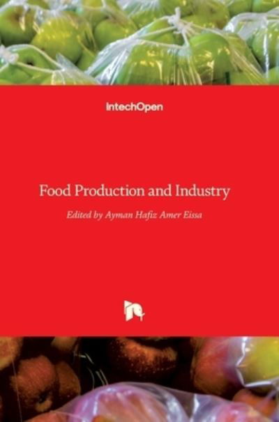 Cover for Ayman Amer Eissa · Food Production and Industry (Innbunden bok) (2015)
