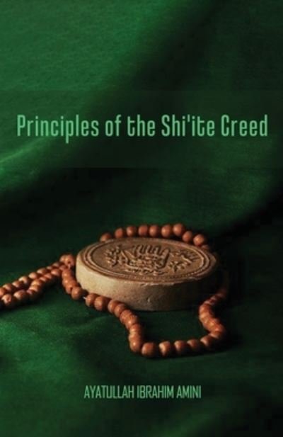 Cover for Ibrahim Amini · Principles of the Shi'ite Creed (Paperback Book) (2012)