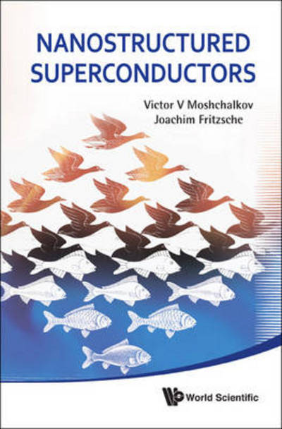 Cover for Moshchalkov, Victor V (Katholieke Univ Leuven, Belgium) · Nanostructured Superconductors (Hardcover Book) (2011)