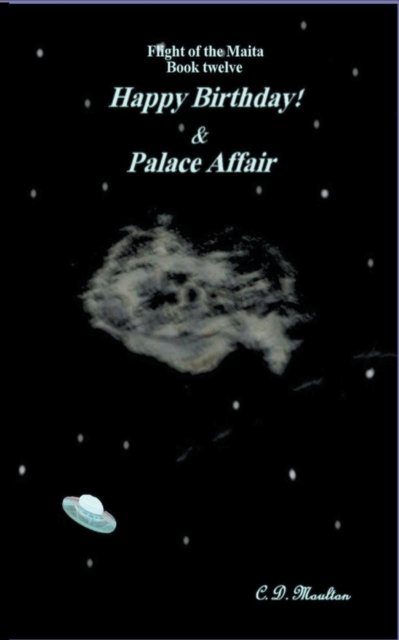Cover for C D Moulton · Happy Birthday! - Palace Affair - Flight of the Maita (Pocketbok) (2022)
