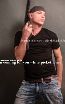 Cover for Michael Huhn · I'm coming for you white picket fence poetry from the wounded soul: white picket fence poetry from the wounded soul (Inbunden Bok) (2022)