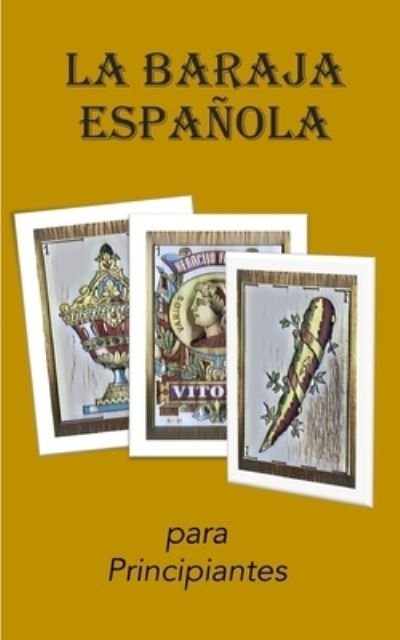 Cover for Blue Dragoon Books · La Baraja Espanola: Para Principiantes (Paperback Book) (2022)