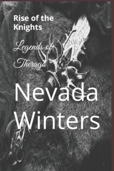 Cover for Nevada Winters · Legends of Therago: Rise of the Knights (Paperback Book) (2022)