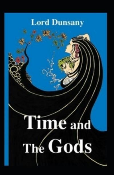 Cover for Amazon Digital Services LLC - KDP Print US · Time and the Gods-Original Edition (Annotated) (Paperback Bog) (2022)