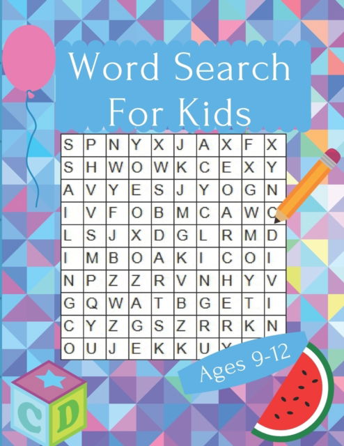 Cover for Silver Bob · Word Search For Kids Ages 9-12: 60 Pages With Improve Vocabulary For Children (Paperback Book) (2021)