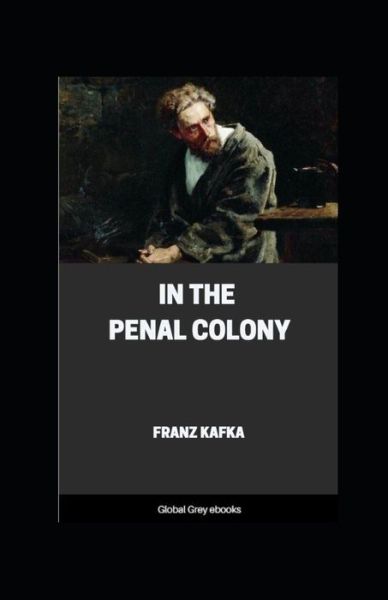 Cover for Franz Kafka · In the Penal Colony annotated (Pocketbok) (2021)