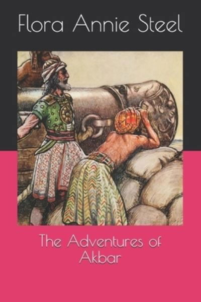 Cover for Flora Annie Steel · The Adventures of Akbar (Paperback Book) (2020)