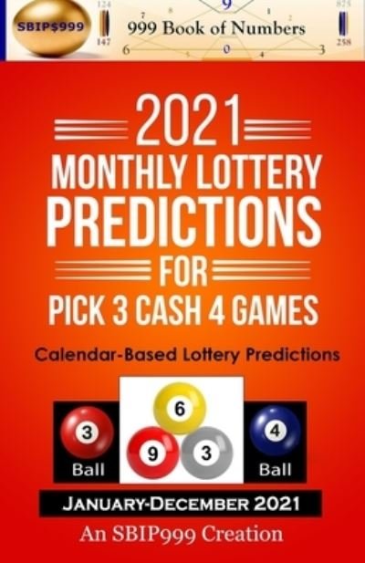 Cover for Ama Maynu · 2021 Monthly Lottery Predictions for Pick 3 Cash 4 Games: Calendar-Based Lottery Predictions (Pocketbok) (2020)