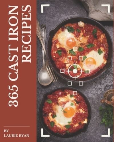 Cover for Laurie Ryan · 365 Cast Iron Recipes (Paperback Book) (2020)