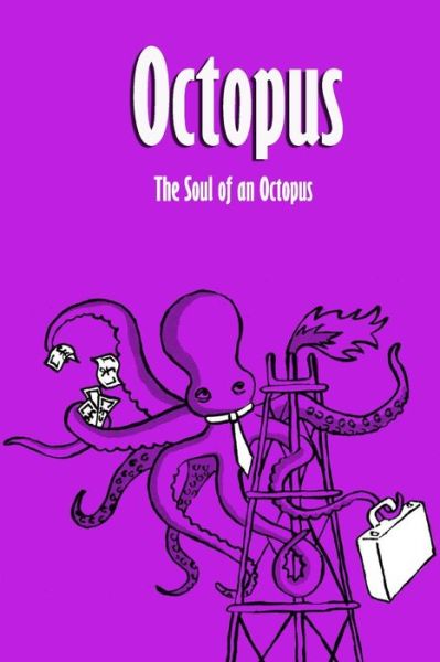 Octopus - James Myers - Books - Independently Published - 9798580310916 - December 12, 2020