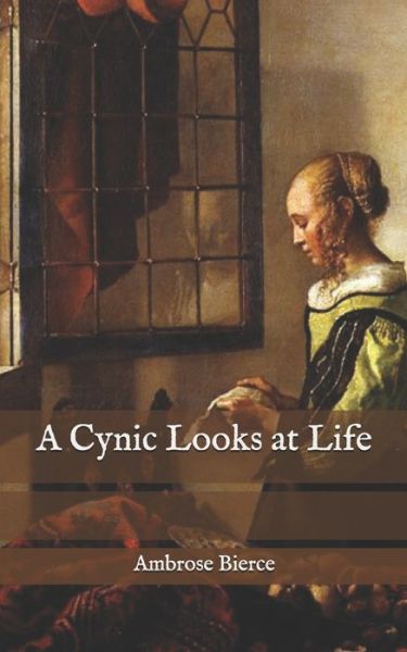 Cover for Ambrose Bierce · A Cynic Looks at Life (Taschenbuch) (2020)