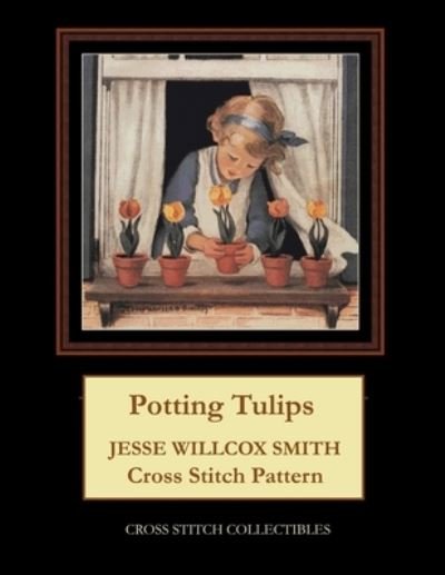 Cover for Kathleen George · Potting Tulips: Jesse Willcox Smith Cross Stitch Pattern (Pocketbok) (2021)