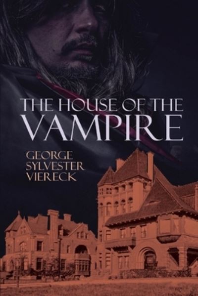 Cover for George Sylvester Viereck · The House of the Vampire Illustrated (Paperback Book) (2021)