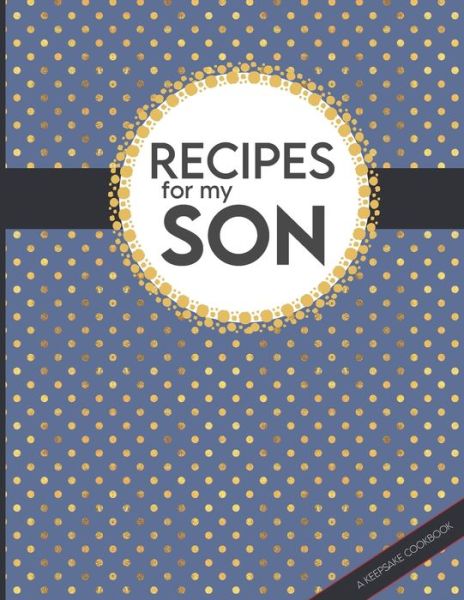 Cover for Happy Kitchen Media · Recipes For My Son (Paperback Book) (2020)