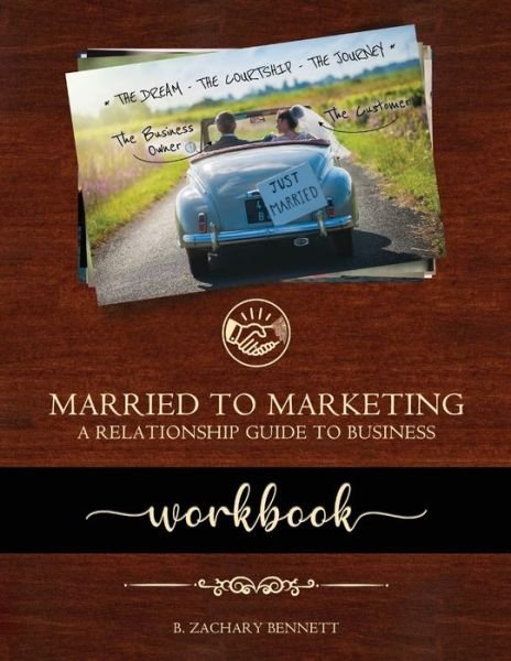 Cover for B Zachary Bennett · Married To Marketing Workbook (Paperback Book) (2020)