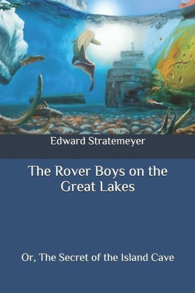 Cover for Edward Stratemeyer · The Rover Boys on the Great Lakes (Pocketbok) (2020)