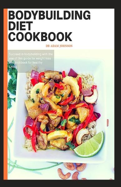 Cover for Adam Johnson · Bodybuilding Diet Cookbook (Paperback Book) (2020)