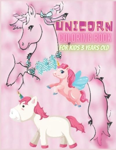 Cover for Unicorn Book · Unicorn coloring book for kids 3 years old. (Paperback Book) (2020)