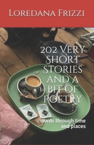 Cover for Loredana Frizzi · 202 Very Short Stories and a bit of Poetry (Paperback Book) (2020)