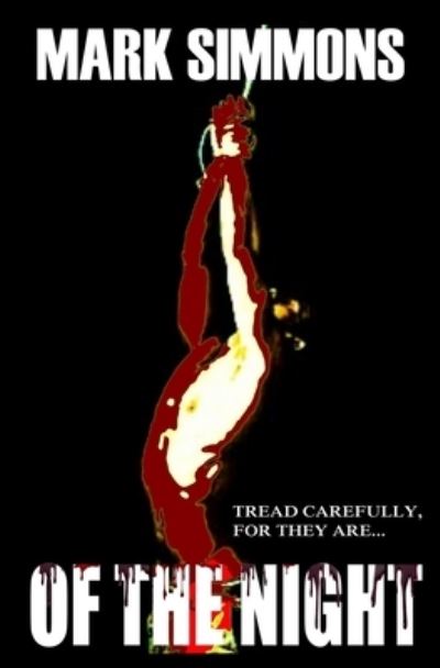 Of The Night - Mark Simmons - Books - Independently Published - 9798683044916 - September 6, 2020